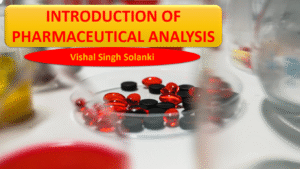 Pharmaceutical analysis – Definition and scope